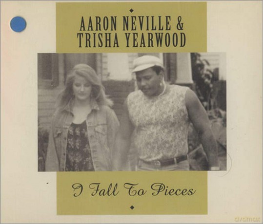 Aaron Neville & Trisha Yearwood: I Fall To Pieces [CD]