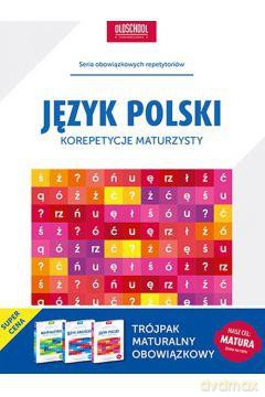 Korepetycje maturzysty. Trójpak maturalny (obowiązkowy): Matematyka+Polski+Angielski - Praca Zbiorowa [KSIĄŻKA]