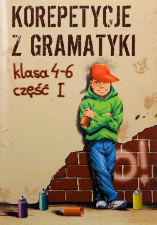 Korepetycje z gramatyki. Klasa 4-6. Część 1. - Wiesława Zaręba [KSIĄŻKA]