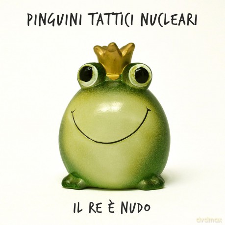 Pinguini Tattici Nucleari: Il Re E Nudo [CD]