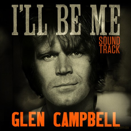 Glen Campbell: i'll Be Me Sound soundtrack [CD]