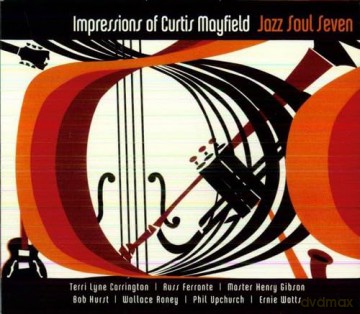 Jazz Soul Seven: Impressions of Curtis Mayfield [CD]