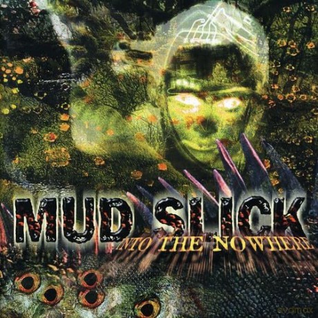Mud Slick: Into the Nowhere [CD]