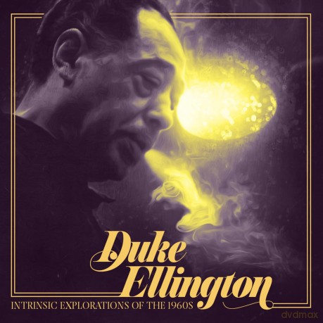 Duke Ellington: Intrinsic Explorations Of The 1960s [CD]