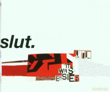 Slut: It Was Easier [CD]