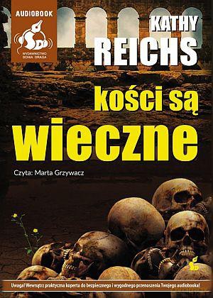 Kości są wieczne audiobook - Kathy Reichs [AUDIOBOOK]