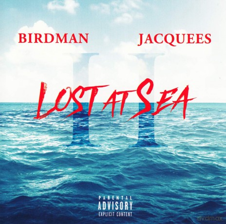Birdman: Jacquees Birdman - Lost At Sea 2 [CD]