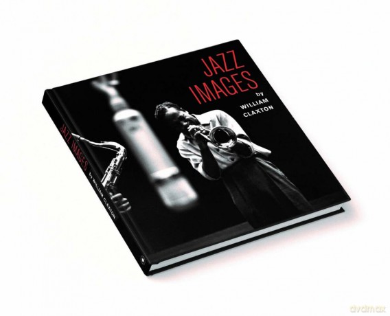 Claxton & William: Jazz Images By William Claxton [CD]