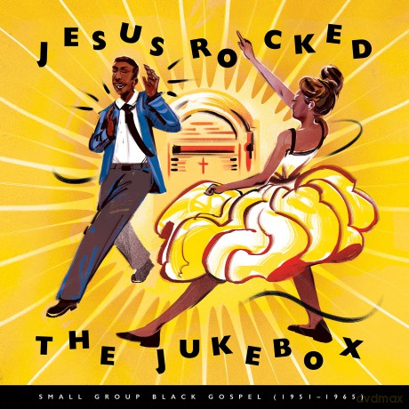 Jesus Rocked Jukebox: Small Group 1951-1965 [2CD]