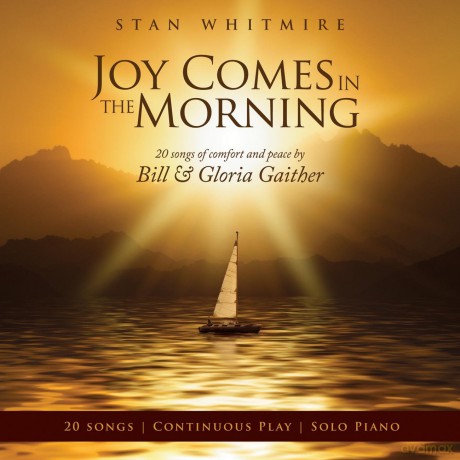 Stan Whitmire: Joy Comes in the Morning [CD]