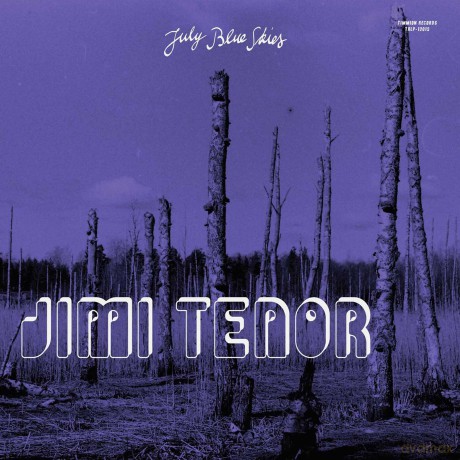 Jimi Tenor: July Blue Skies [CD]
