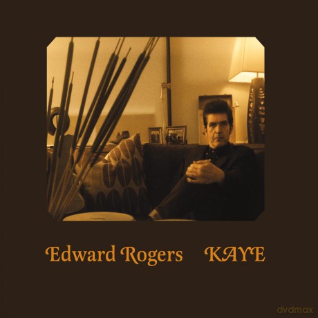 Edward Rogers: Kaye [CD]