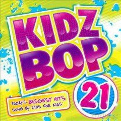 Kidz Bop Kids: Kidz Bop 21 [CD]