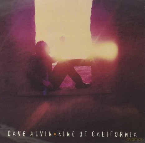 Dave Alvin: King Of California [CD]