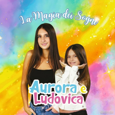 Aurora E Ludovica: La Magia Dei Sogni [CD]