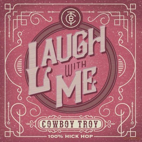 Cowboy Troy: Laugh With Me [CD]