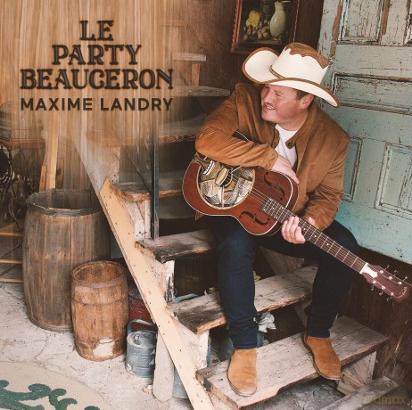 Maxime Landry: Le Party Beauceron [CD]