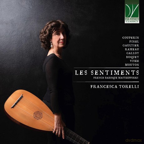 Francesca Torelli: Les Sentiments: French Baroque Masterworks [CD]