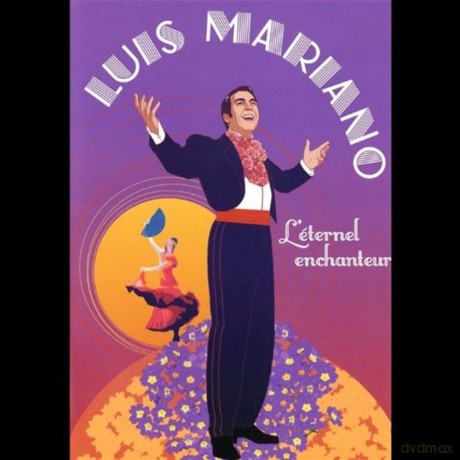 Luis Mariano: l'eternel Chanteur [CD]
