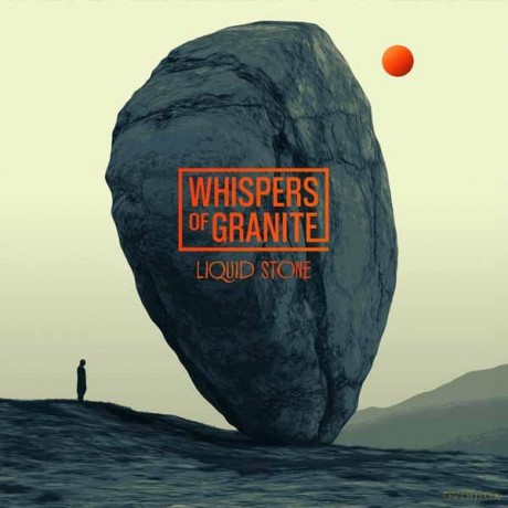 Whispers Of Granite: Liquid Stone [CD]