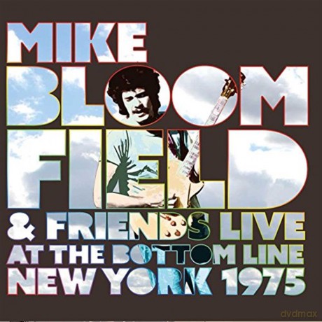 Mike Bloomfield: Live At The Bottom Line New York 1975 [CD]