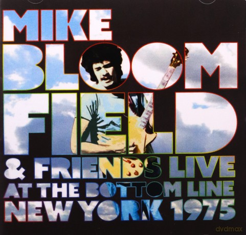 Mike Bloomfield: Live At The Bottom Line New York 1975 [CD]