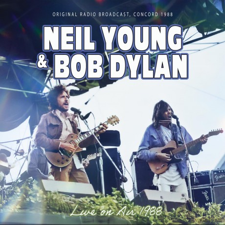 Neil Young & Bob Dylan: Live On Air 1988 [CD]