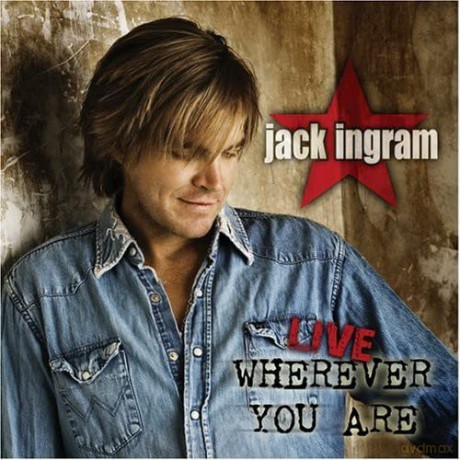 Jack Ingram: Live Wherever You Are [CD]