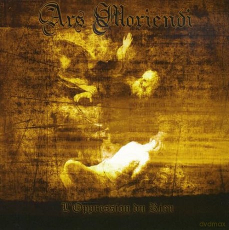 Ars Moriendi: L'Oppression Du Rien [CD]