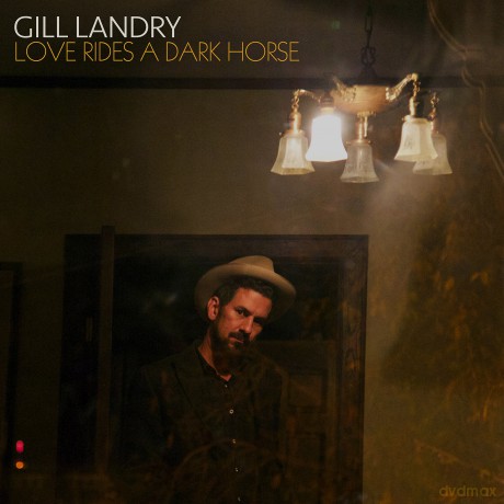 Gill Landry: Love Rides A Dark Horse [CD]