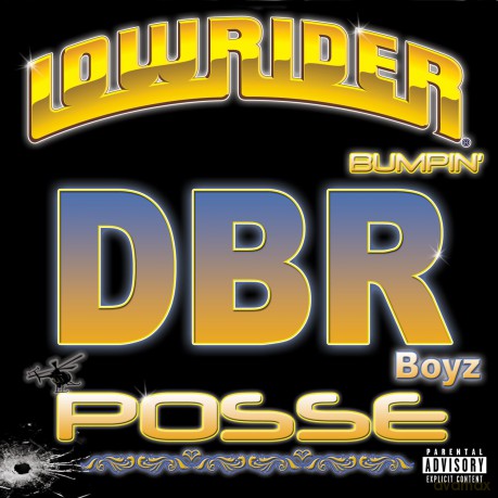 Dbr Boyz Posse: Lowrider Bumpin [CD]
