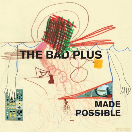 Bad Plus: Made Possible [CD]