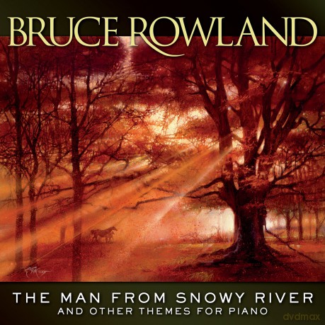 Rowland & Bruce: Man From Snowy River & Other Themes For Piano [CD]