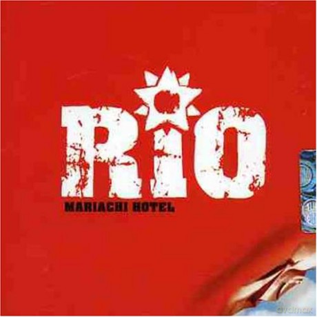 Rio: Mariachi Hotel [CD]