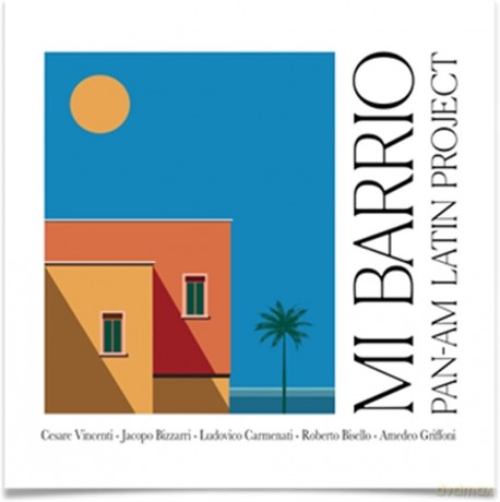 Pan - Am Latin Project: Mi Barrio [CD]