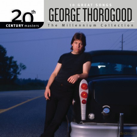 George Thorogood: Millennium Collection: 20th Century Masters [CD]