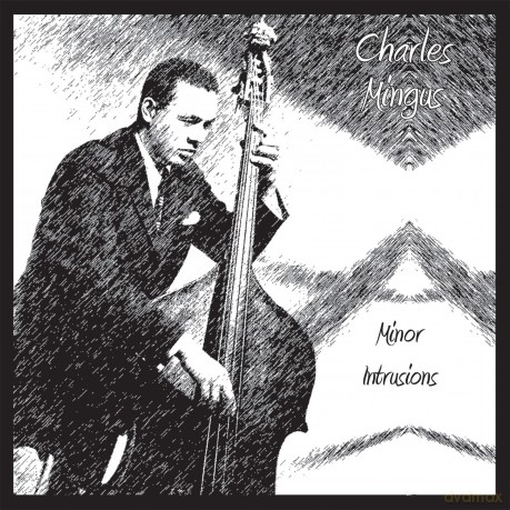 Charles Mingus: Minor Intrusions [CD]