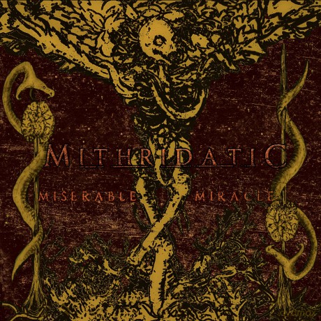 Mithridatic: Miserable Miracle [CD]