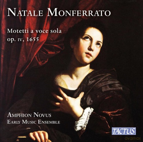 Amphion Novus Early Music Ensemble: Monferrato: Motetti A Voce Sola, Libro Primo Op. 4 [CD]