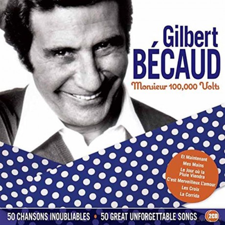 Gilbert Becaud: Monsiuer 100,000 Volts [2CD]
