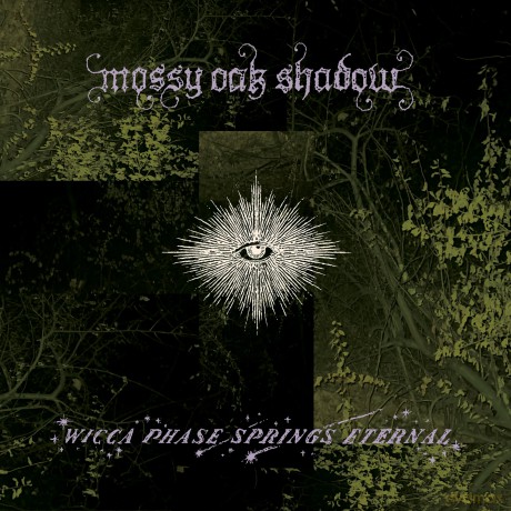 Wicca Phase Springs Eternal: Mossy Oak Shadow [CD]