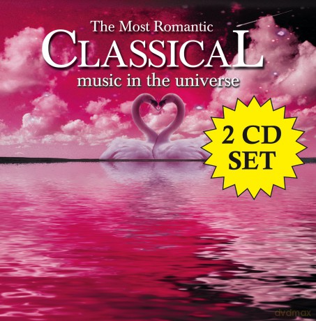 Most Romantic Classical Music in the Universe [2CD]