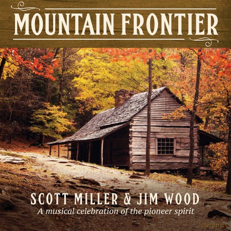 Scott Miller: Mountain Frontier: A Musical Celebration [CD]