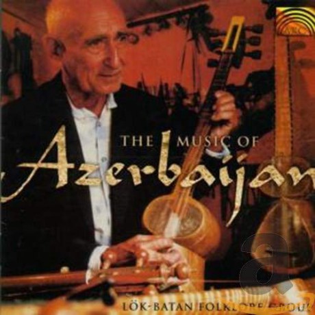 Lok-Batan Folklore Group: Music Of Azerbaijan [CD]