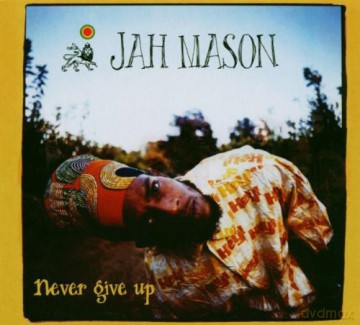 Jah Mason: Never Give Up [CD]
