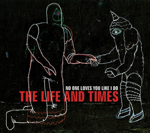 Life & Times: No One Loves You Like I Do [CD]