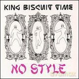 King Biscuit Time: No Style Ep [CD]