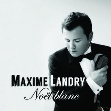 Maxime Landry: Noel Blanc [CD]