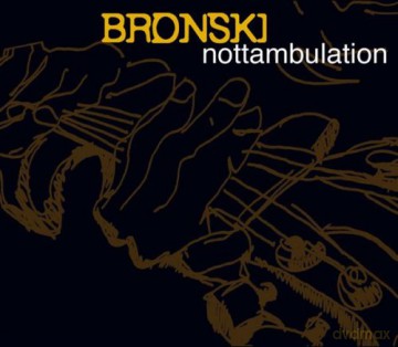 Bronski: Nottambulation [CD]