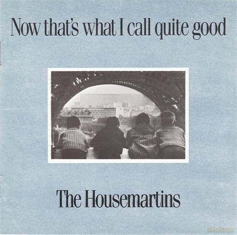 Housemartins: Now Thats What I Call Quite Good [CD]